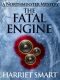 [The Northminster Mysteries 07] • The Fatal Engine